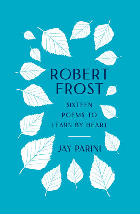 Jacket cover for Robert Frost: Sixteen Poems to Learn by Heart