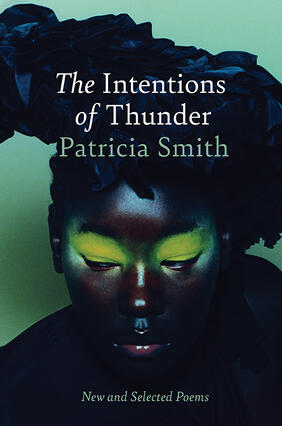 The Intentions of Thunder by Patricia Smith