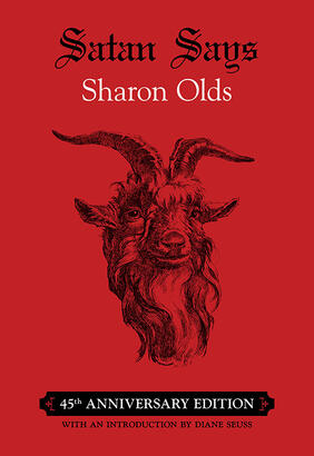Satan Says: 45th Anniversary Edition by Sharon Olds
